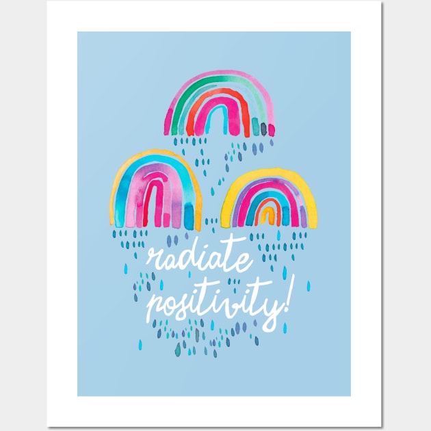 Radiate Positivity - Watercolor Rainbows Wall Art by ninoladesign